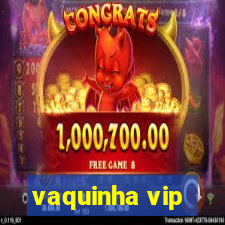 vaquinha vip